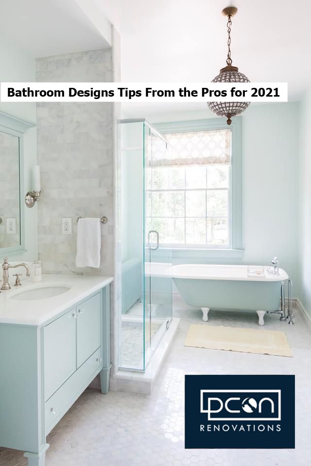 Bathroom Designs Tips From the Pros for 2021